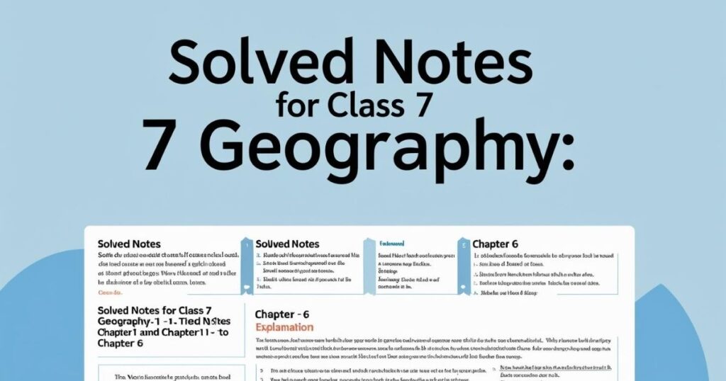 geography-class-7-notes-for-all-boards
